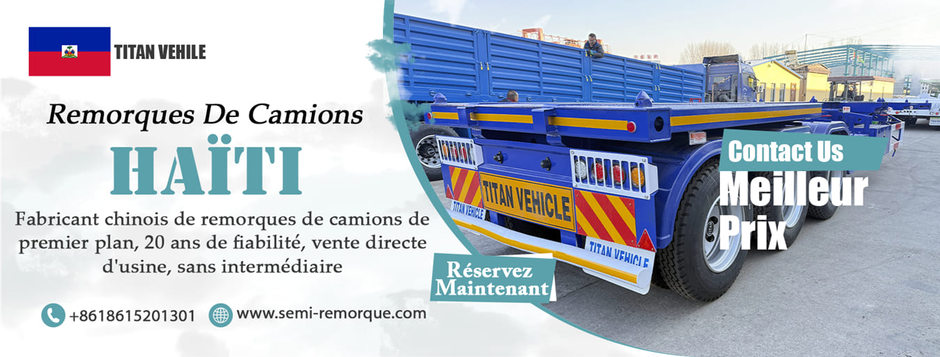 Prix ​​Des Remorques De Camions Au Haïti